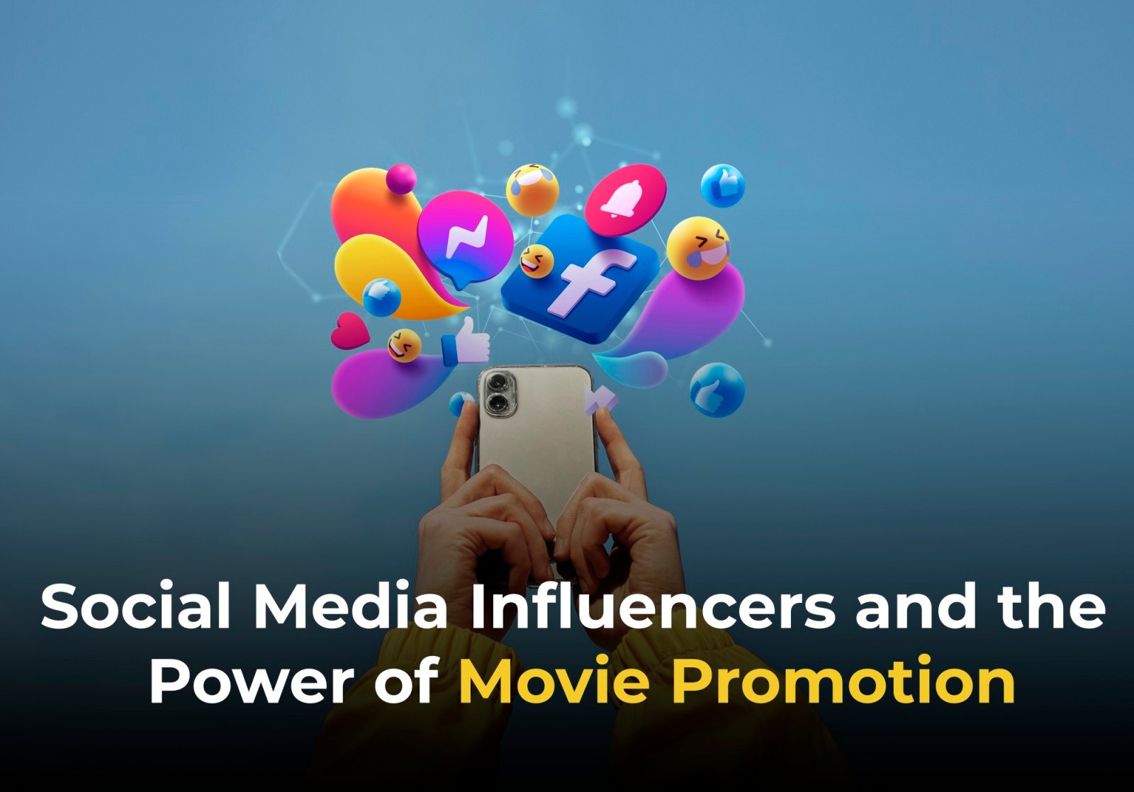 Social Media Influencers and the Power of Movie Promotion: How They’re Helping Small Movies Reach New Audiences