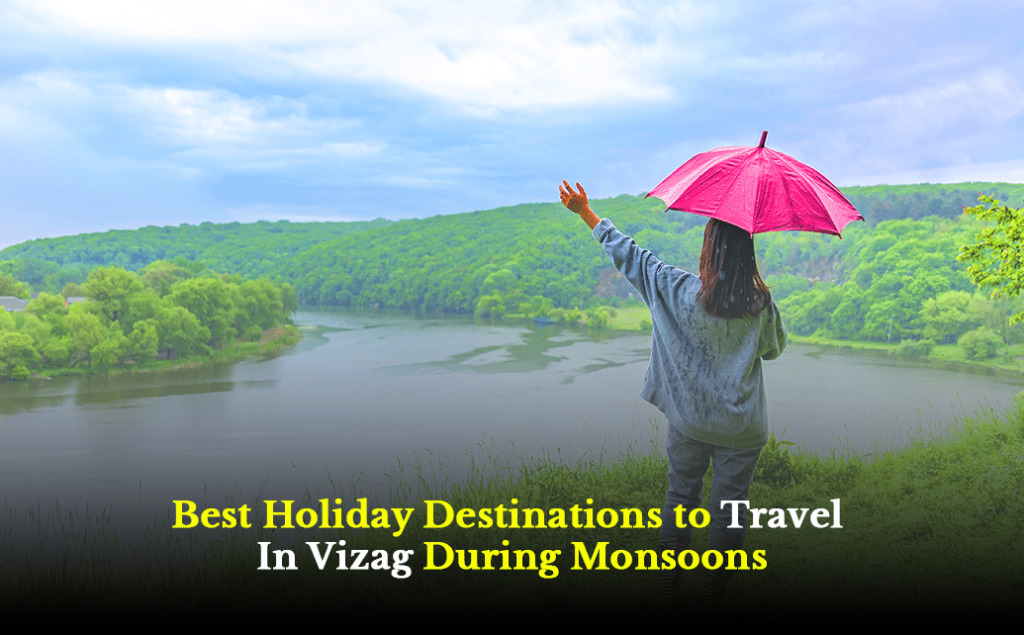 Best Holiday Destination, monsoon, vizag